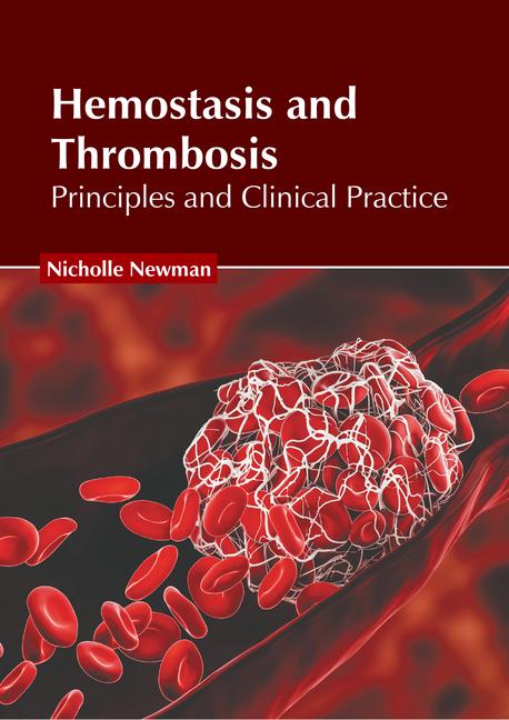 Könyv Hemostasis and Thrombosis: Principles and Clinical Practice 