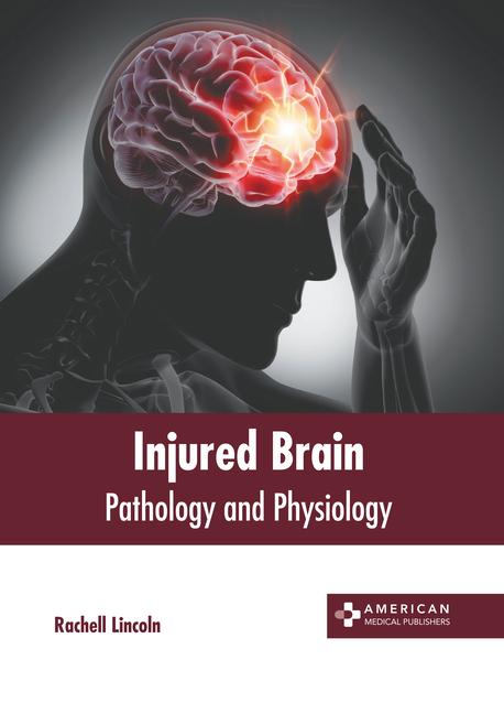 Knjiga Injured Brain: Pathology and Physiology 