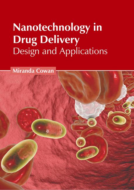 Carte Nanotechnology in Drug Delivery: Design and Applications 
