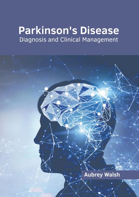 Kniha Parkinson's Disease: Diagnosis and Clinical Management 