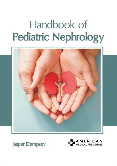 Kniha Handbook of Pediatric Nephrology 