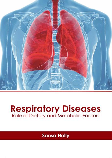 Kniha Respiratory Diseases: Role of Dietary and Metabolic Factors 