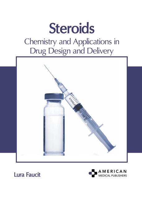 Knjiga Steroids: Chemistry and Applications in Drug Design and Delivery 