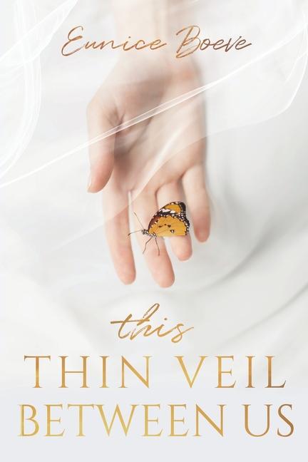 Knjiga This Thin Veil Between Us Eunice Boeve
