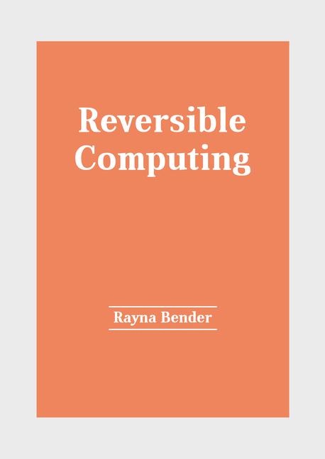 Knjiga Reversible Computing 