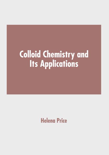 Книга Colloid Chemistry and Its Applications 