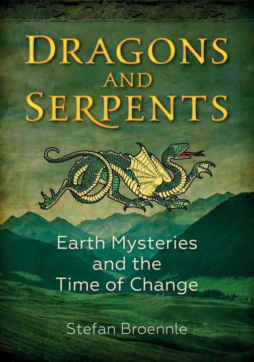 Książka Dragons and Serpents: Earth Mysteries and the Time of Change 