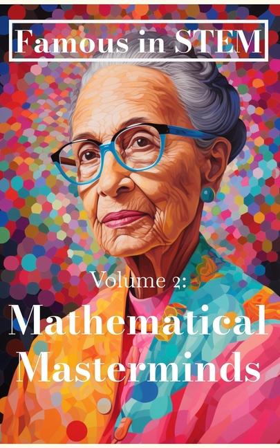 Buch Famous in STEM: Mathematical Masterminds Javier Sanz
