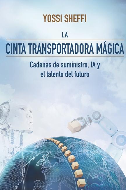 Kniha La cinta transportadora mágica: Cadenas de suministro, IA y el talento del futuro 