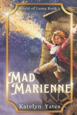 Knjiga Mad Marienne Katelyn Yates