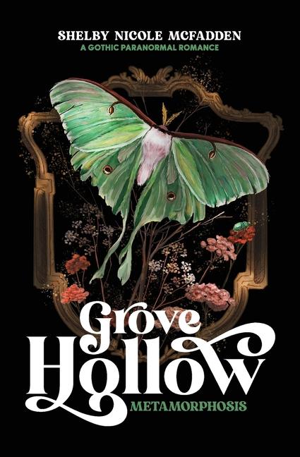 Knjiga Grove Hollow Metamorphosis: A 1980s Gothic Paranormal Romance Novel 