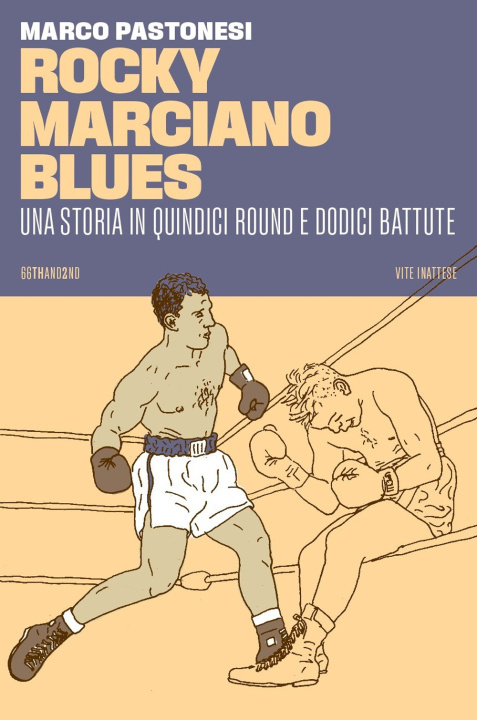 Kniha Rocky Marciano blues. Una storia in quindici round e dodici battute Marco Pastonesi