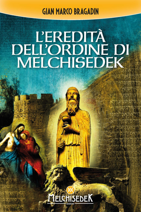 Könyv eredità dell'Ordine di Melchisedek Gian Marco Bragadin
