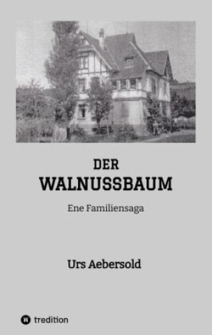 Knjiga DER WALNUSSBAUM Urs Aebersold