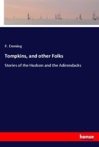 Knjiga Tompkins, and other Folks P. Deming