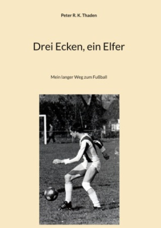 Knjiga Drei Ecken, ein Elfer Peter R. K. Thaden