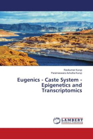 Knjiga Eugenics - Caste System - Epigenetics and Transcriptomics Ravikumar Kurup