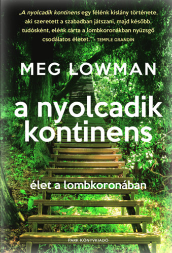 Kniha A nyolcadik kontinens Meg Lowman