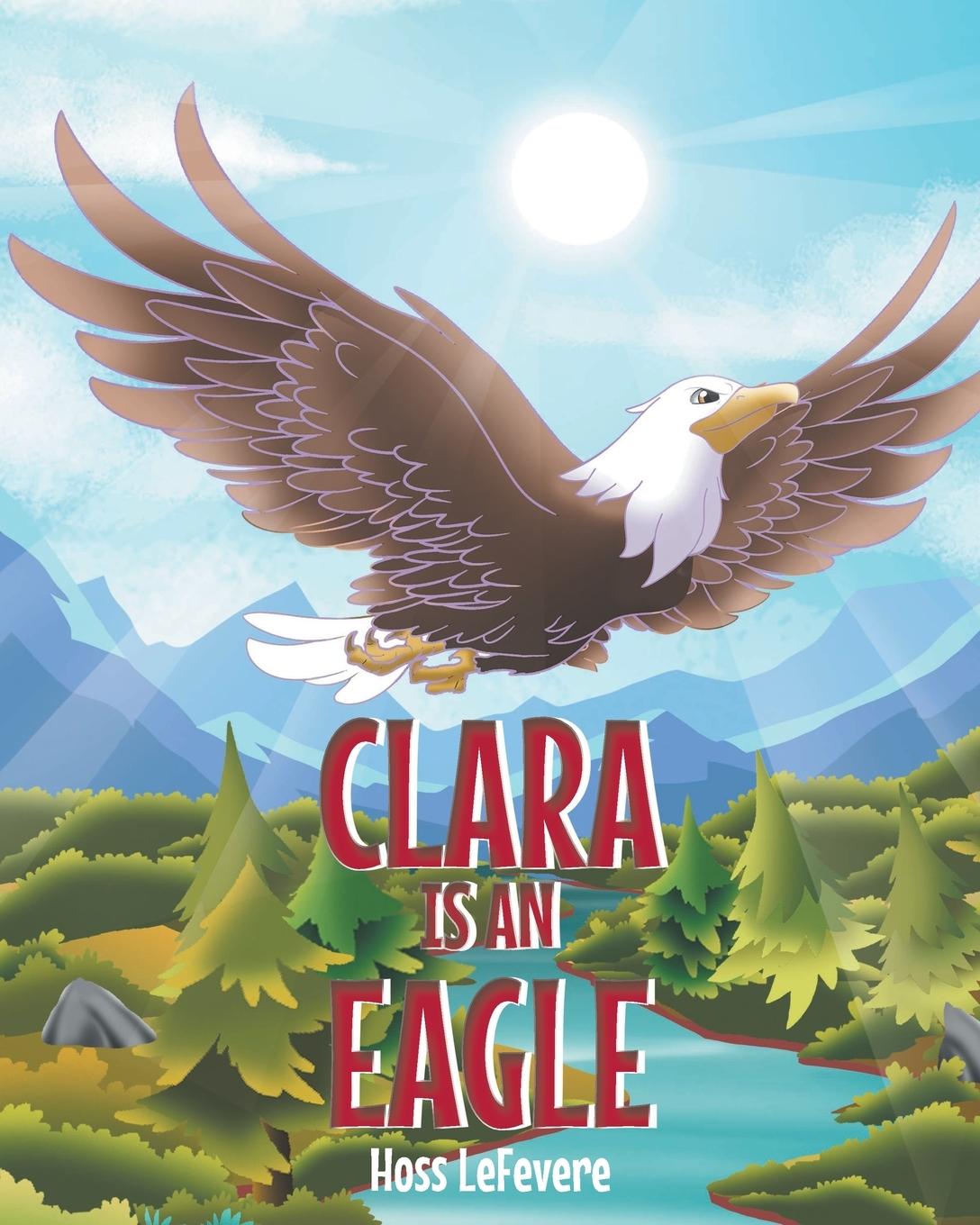Knjiga Clara Is an Eagle Hoss LeFevere