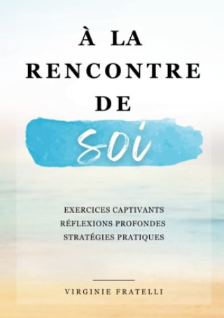 Livro ? la rencontre de soi Virginie Fratelli