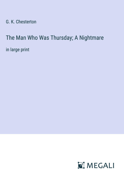 Book The Man Who Was Thursday; A Nightmare 