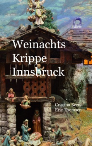 Knjiga Weihnachtskrippe Innsbruck Eric Thomsen