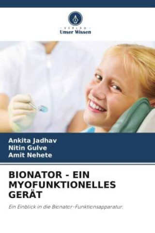 Knjiga BIONATOR - EIN MYOFUNKTIONELLES GERÄT Nitin Gulve