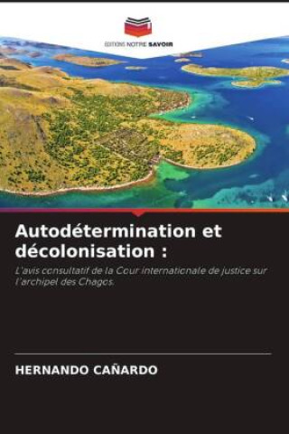 Knjiga Autodétermination et décolonisation : HERNANDO CAÑARDO