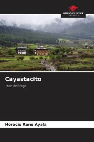 Knjiga Cayastacito Horacio Rene Ayala