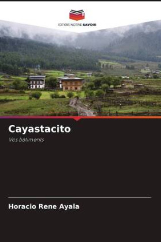 Knjiga Cayastacito Horacio Rene Ayala