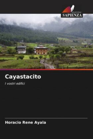 Knjiga Cayastacito Horacio Rene Ayala