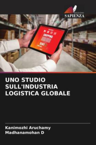 Knjiga UNO STUDIO SULL'INDUSTRIA LOGISTICA GLOBALE Madhanamohan D