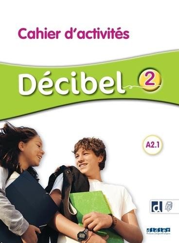 Kniha Décibel 2 niv.A2.1 - Cahier + didierfle.app 
