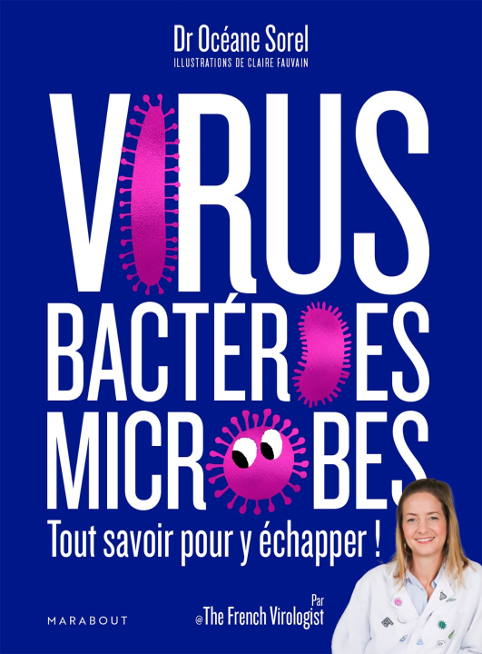 Kniha Virus, bactéries, microbes tout savoir pour y échapper Océane Sorel