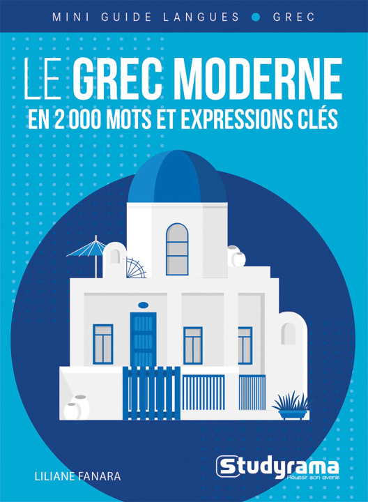 Könyv Le grec moderne en 2 000 mots et expressions clés Fanara