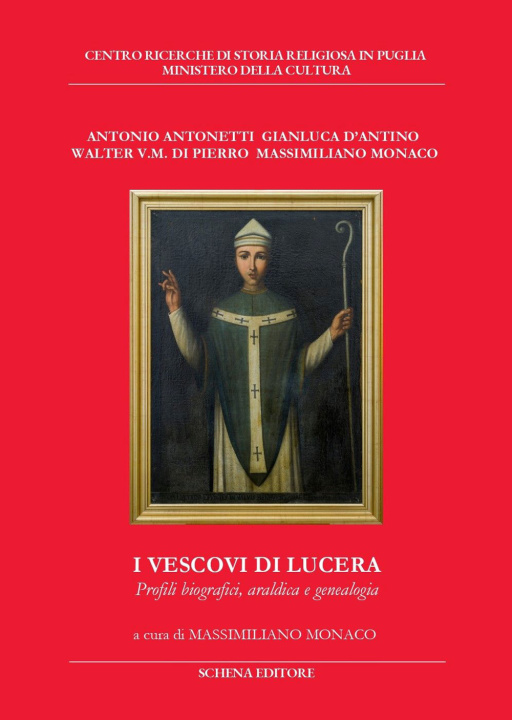 Kniha vescovi di Lucera. Profili biografici, araldica e genealogia Antonio Antonetti