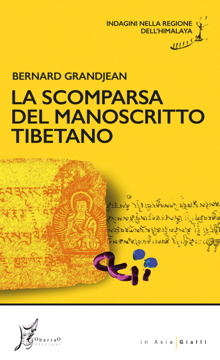 Könyv scomparsa del manoscritto tibetano. Indagini nella regione dell'Himalaya Bernard Grandjean