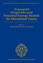 Transport Properties and Potential Energy Models for Monatomic Gases (Hardback)
