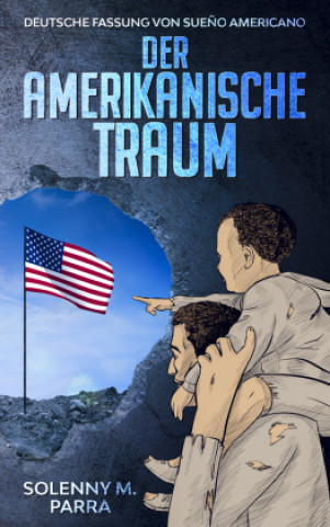 Book DER AMERIKANISCHE TRAUM Solenny M. Parra
