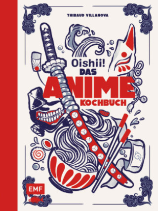 Kniha Oishii! - Das Anime-Kochbuch Thibaud Villanova