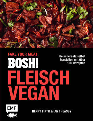 Kniha BOSH! Fleisch vegan - Fake your Meat! Ian Theasby