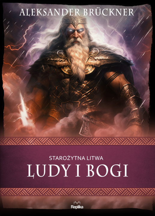 Buch Starożytna Litwa. Ludy i bogi. Wierzenia i zwyczaje Aleksander Brückner