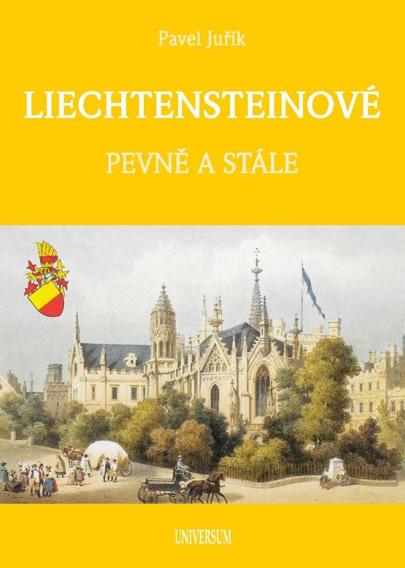 Книга LIECHTENSTEINOVÉ - Knížecí a panovnický rod Pavel Juřík
