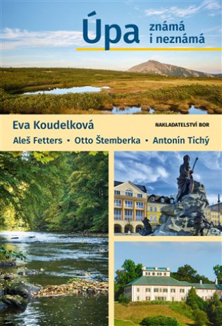 Kniha Úpa známá i neznámá Eva Koudelková