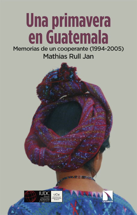 Kniha UNA PRIMAVERA EN GUATEMALA RULL JAN