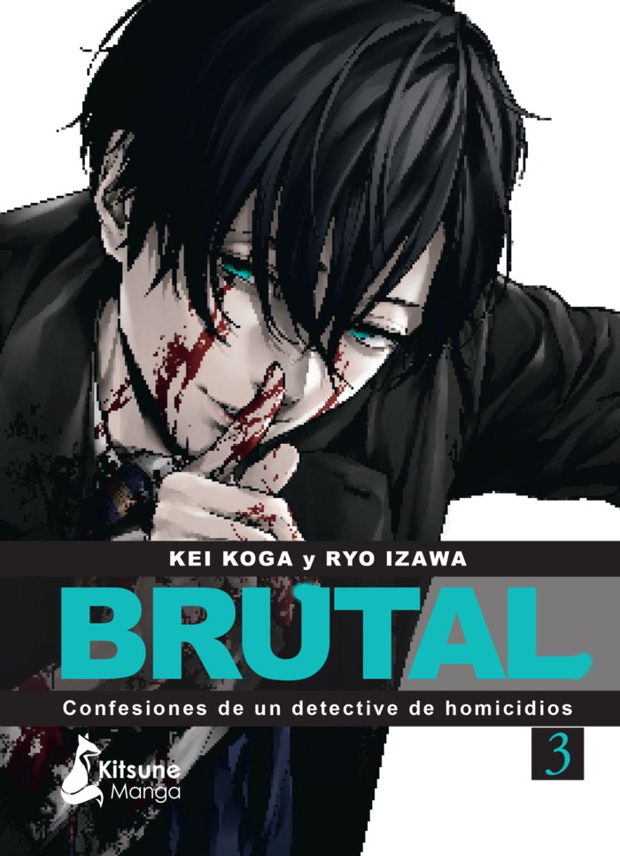 Книга ¡BRUTAL! CONFESIONES DE UN DETECTIVE DE HOMICIDIOS 3 KOGA