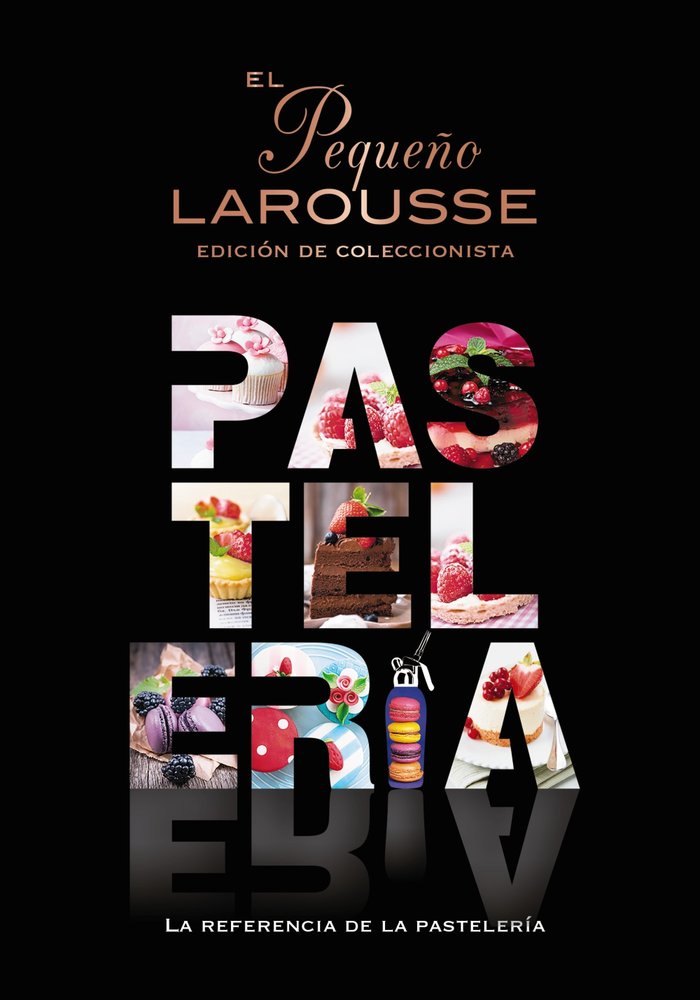 Könyv EL PEQUEÑO LAROUSSE DE LA PASTELERIA EDITIONS LAROUSSE