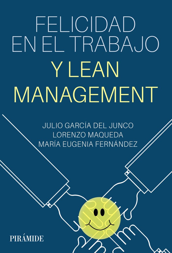 Könyv Felicidad en el trabajo y Lean Management GARCIA DEL JUNCO