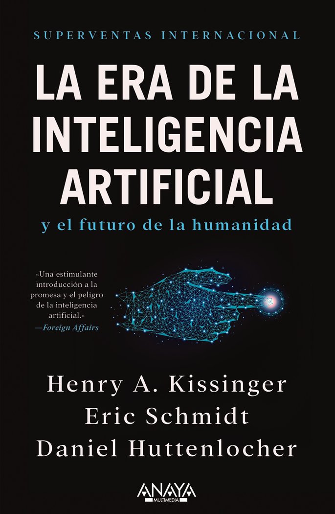 Carte La era de la Inteligencia Artificial y nuestro futuro humano KISSINGER