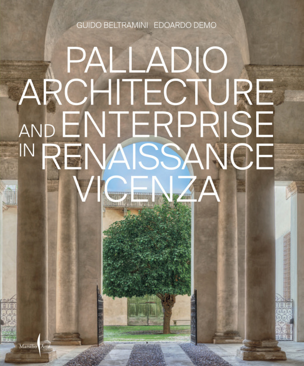 Kniha Palladio architettura e impresa nella Vicenza del Rinascimento. Ediz. inglese Guido Beltramini